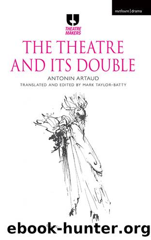 The Theatre and Its Double by Antonin Artaud;Mark Taylor-Batty;