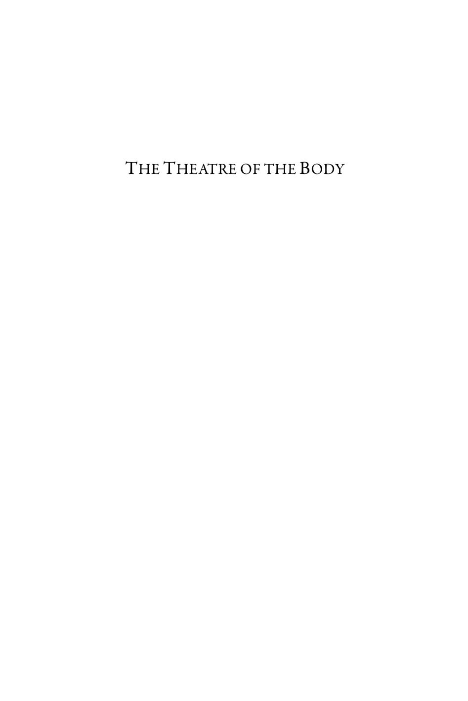 The Theatre of the Body: Staging Death and Embodying Life in Early-Modern London by Kate Cregan