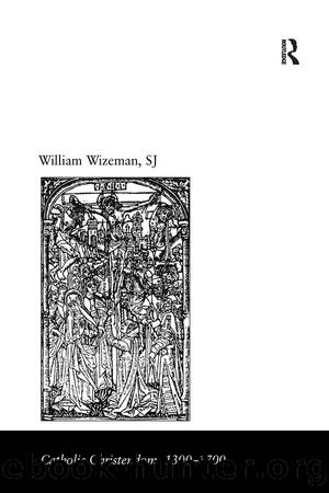 The Theology and Spirituality of Mary Tudor's Church by William Wizeman