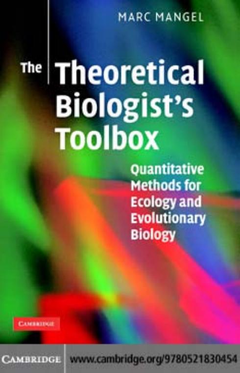 The Theoretical Biologist's Toolbox by Mangel