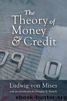 The Theory Of Money And Credit by Ludwig Von Mises
