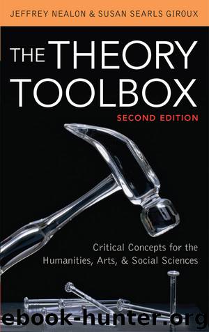 The Theory Toolbox by Jeffrey Nealon & SUSAN SEARLS GIROUX