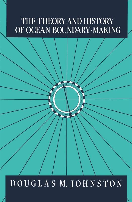The Theory and History of Ocean Boundary-Making by Douglas M. Johnston