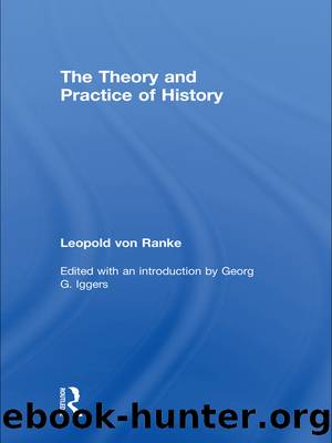The Theory and Practice of History by Leopold von Ranke Georg G. Iggers