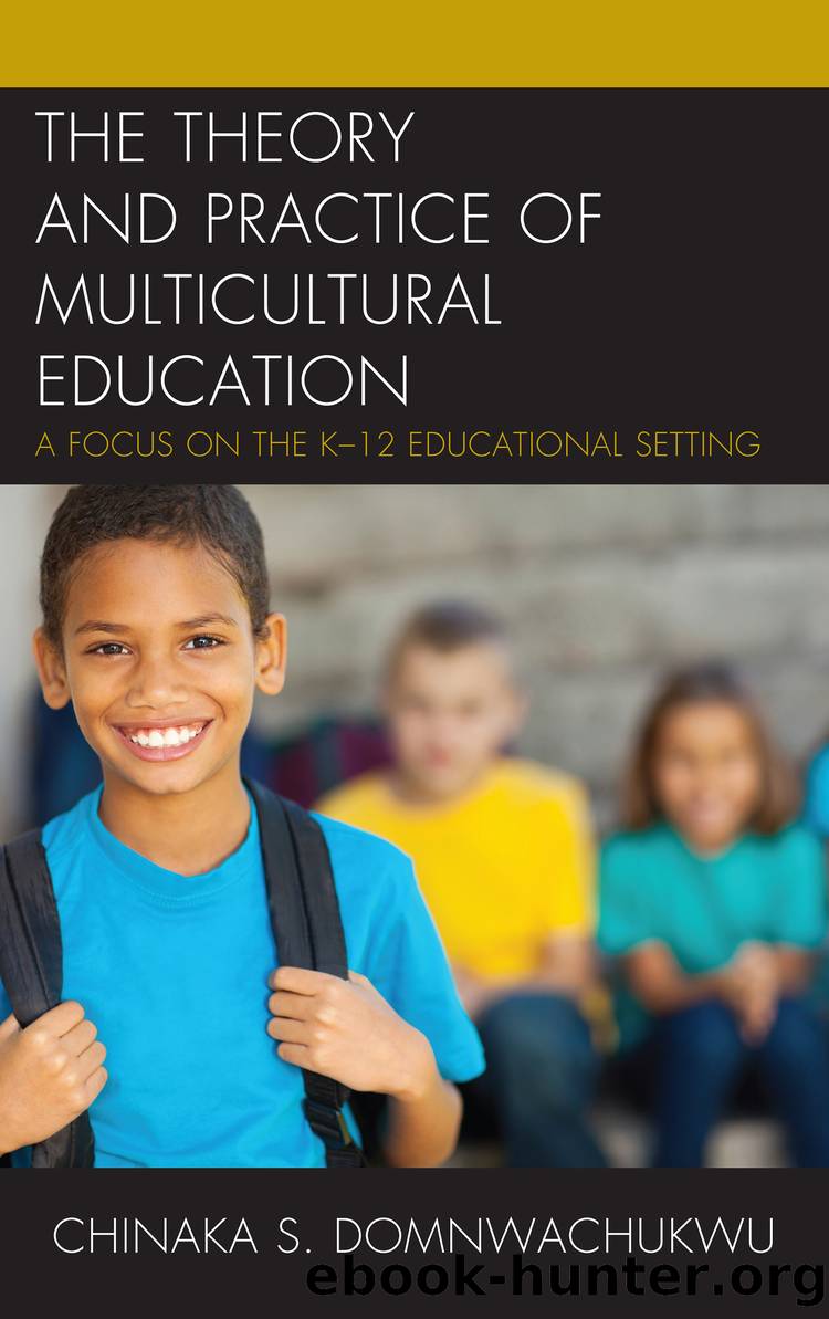 The Theory and Practice of Multicultural Education by DomNwachukwu Chinaka S.;
