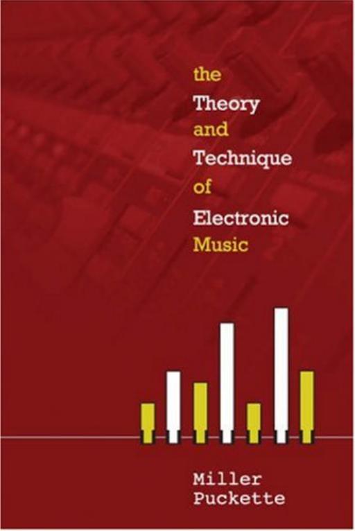 The Theory and Technique of Electronic Music DRAFT by Miller Puckette