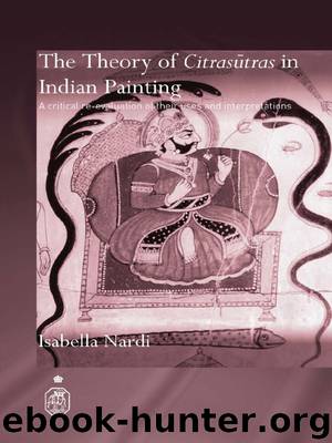 The Theory of Citrasutras in Indian Painting by Nardi Isabella