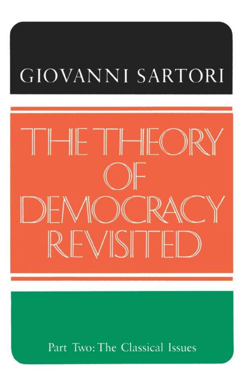 The Theory of Democracy Revisited, Part Two: The Classical Issues by Giovanni Sartori