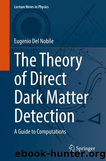 The Theory of Direct Dark Matter Detection by Eugenio Del Nobile