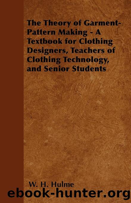 The Theory of Garment-Pattern Making by W. H. Hulme