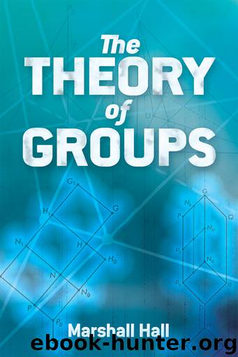 The Theory of Groups (Dover Books on Mathematics) by Marshall Hall