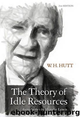 The Theory of Idle Resources by W. H. Hutt