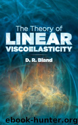 The Theory of Linear Viscoelasticity by D. R. Bland