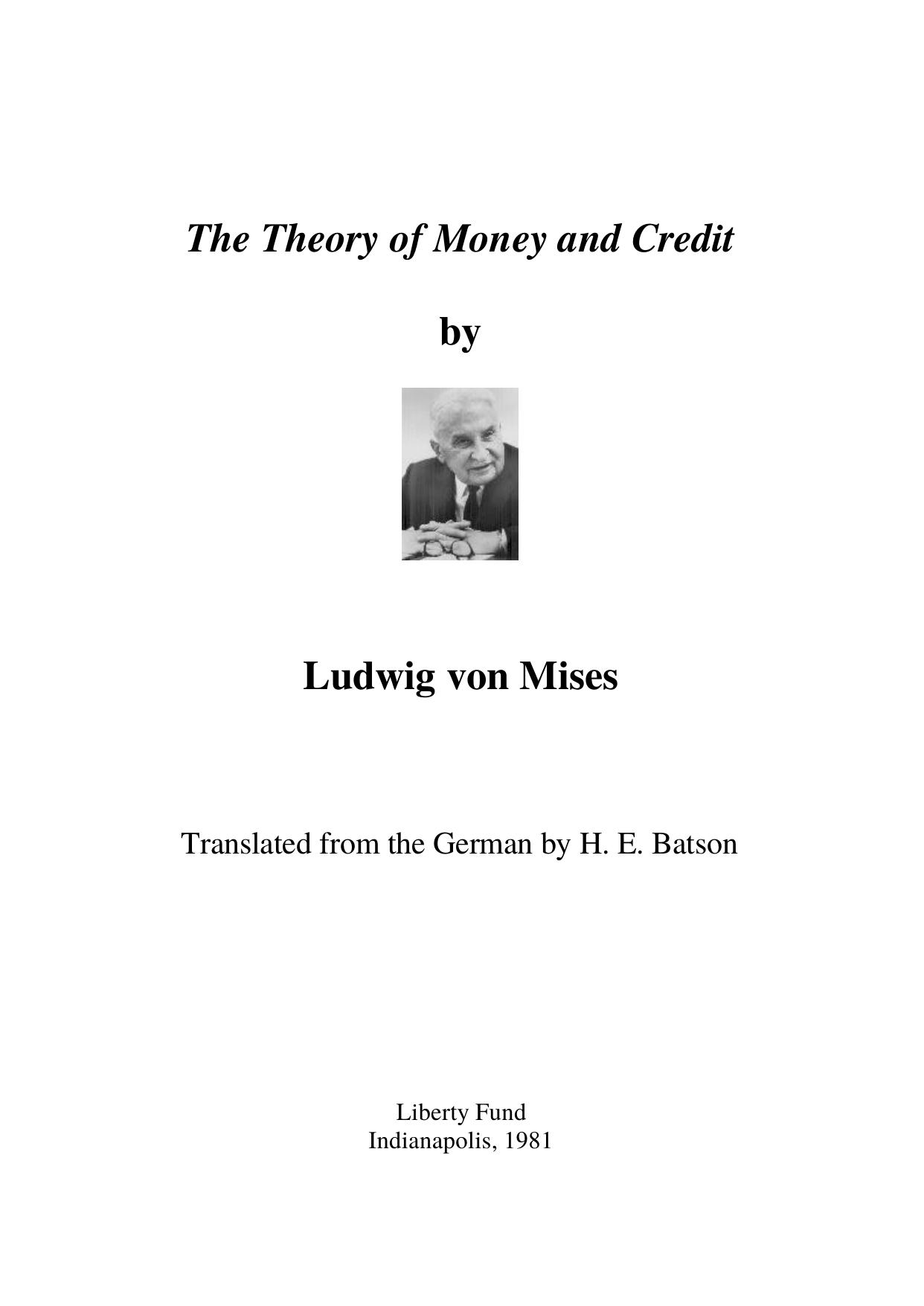 The Theory of Money and Credit by Ludwig von Mises & H. E. Batson (Translator)