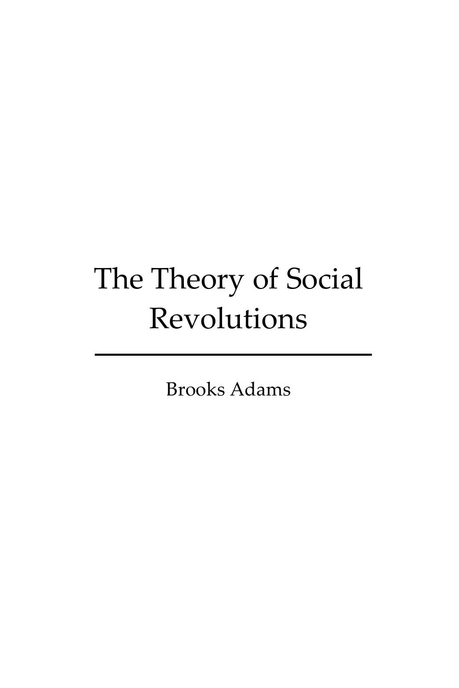 The Theory of Social Revolutions by Brooks Adams