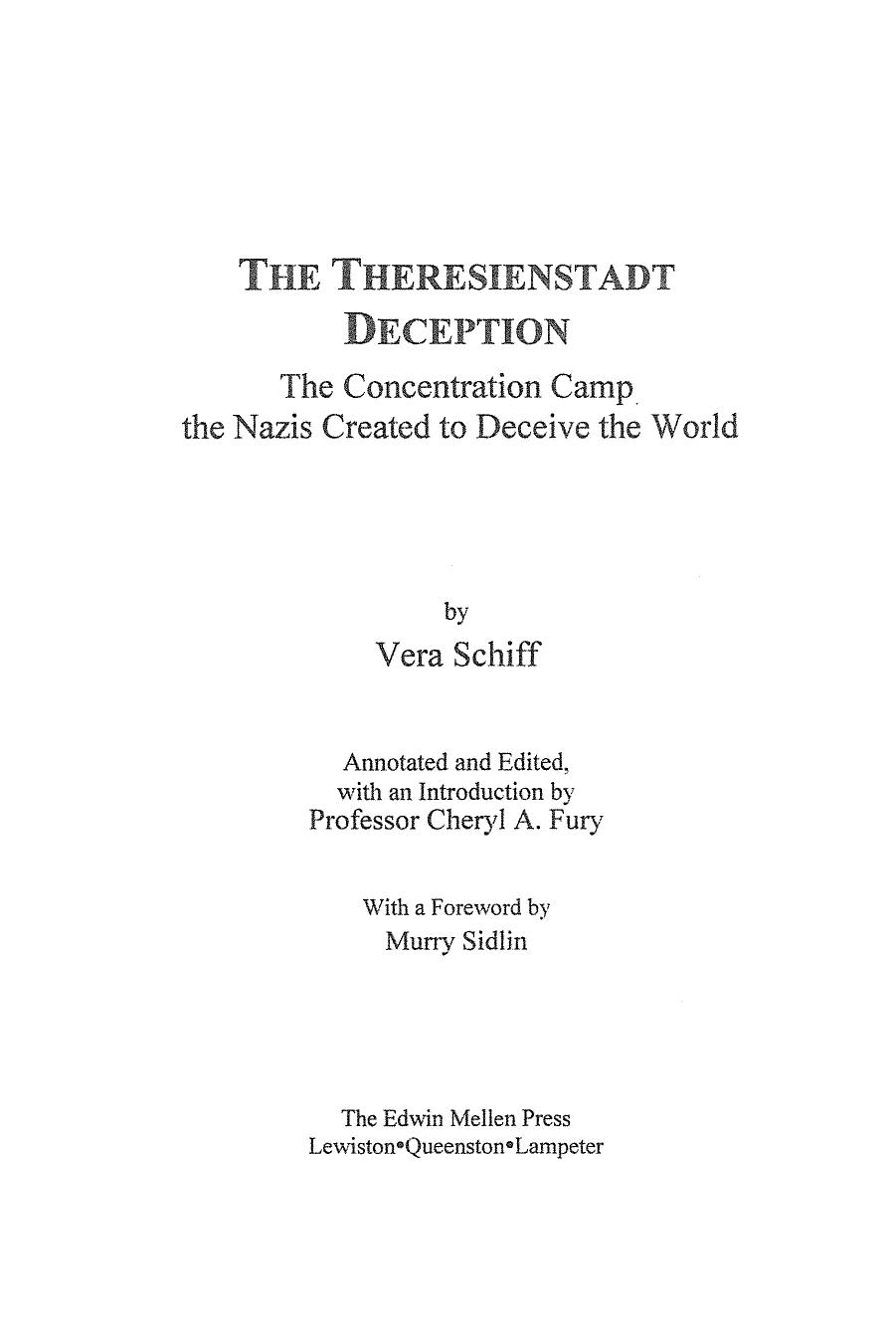 The Theresienstadt Deception: The Concentration Camp the Nazis Created to Deceive the World by Vera Schiff Cheryl A. Fury Murry Sidlin