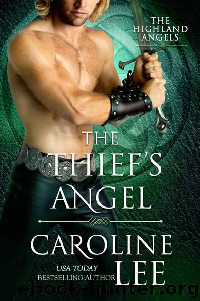 The Thief's Angel: a bad-boy, enemies-to-lovers medieval romance (The Highland Angels Book 3) by Lee Caroline