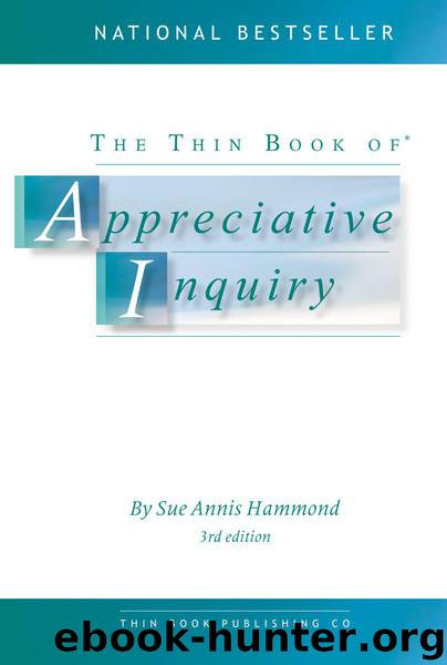 The Thin Book of Appreciative Inquiry (3rd Edition) by Sue Annis Hammond