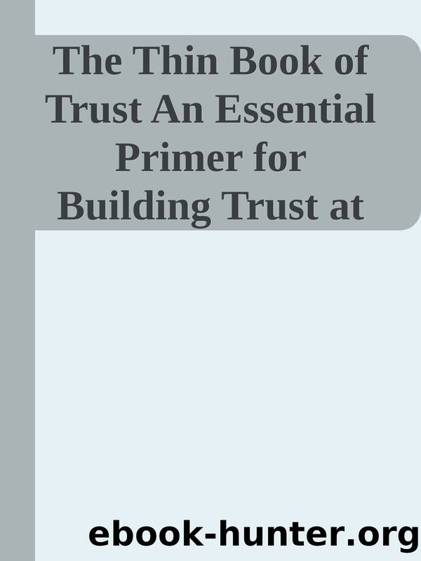 The Thin Book of Trust An Essential Primer for Building Trust at Work nodrm by Unknown