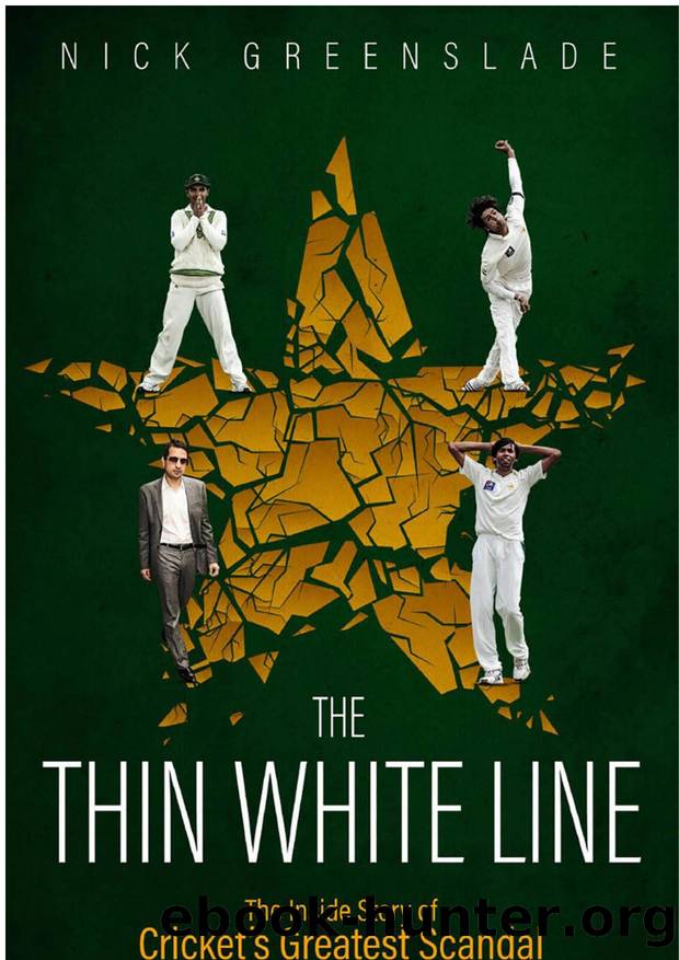 The Thin White Line: The Inside Story of Cricket's Greatest Fixing Scandal by Nick Greenslade