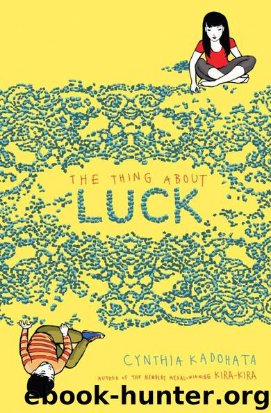 The Thing About Luck by Kadohata Cynthia