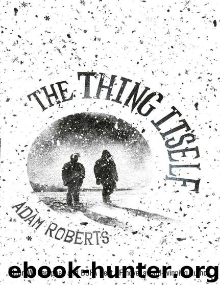 The Thing Itself by Roberts Adam