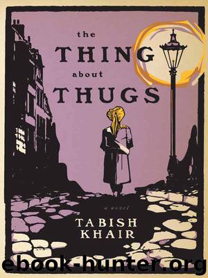 The Thing about Thugs by Tabish Khair
