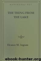 The Thing from the Lake by Ingram Eleanor M