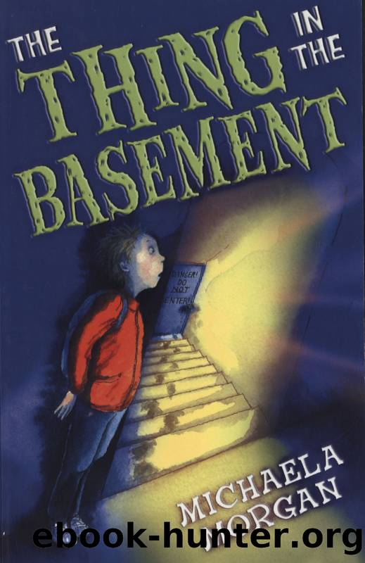 The Thing in the Basement by Michaela Morgan