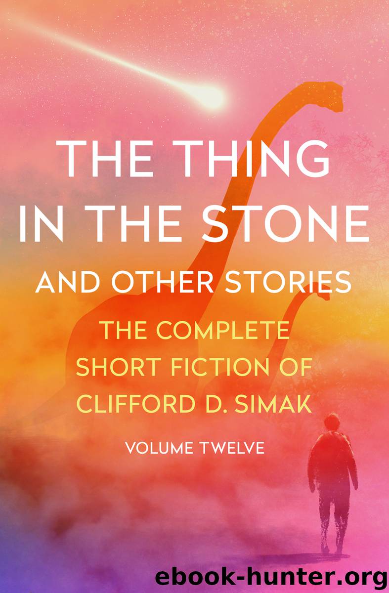 The Thing in the Stone by Clifford D. Simak