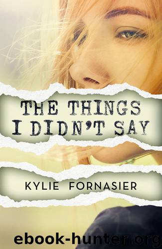 The Things I Didn't Say by Kylie Fornasier