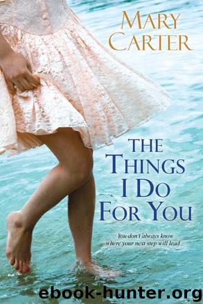 The Things I Do For You by Mary Carter