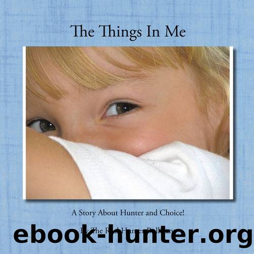 The Things In Me by The Real Hunter Bullivant