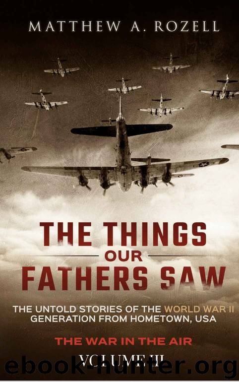 The Things Our Fathers Saw by Matthew Rozell