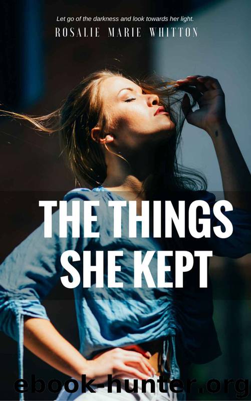The Things She Kept by Rosalie Marie Whitton