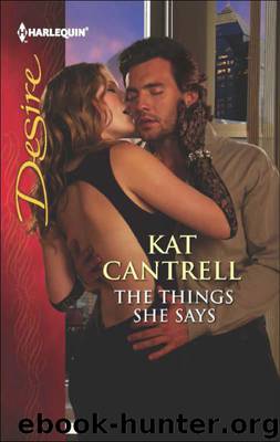 The Things She Says by Cantrell Kat
