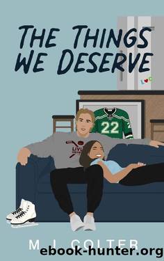 The Things We Deserve: Beyond The Boards (Book 1) by M. J. Colter