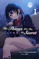The Things We Do in Secret (Light Novel) Volume 1 by Oniisanbomber
