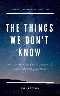The Things We Don't Know by Tarun Betala