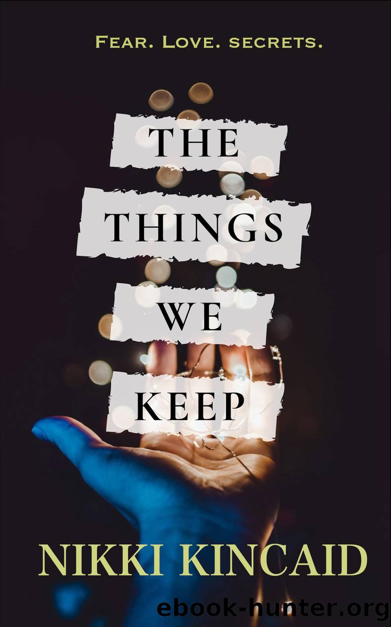 The Things We Keep by Nikki Kincaid