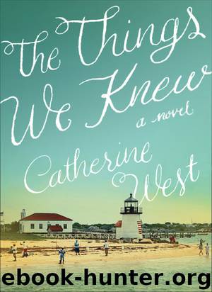 The Things We Knew by Catherine West