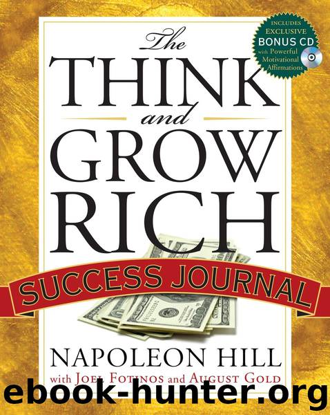 The Think and Grow Rich Success Journal by Napoleon Hill August Gold Joel Fotinos