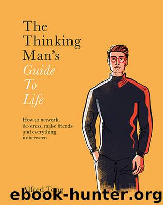 The Thinking Man's Guide to Life by Alfred Tong