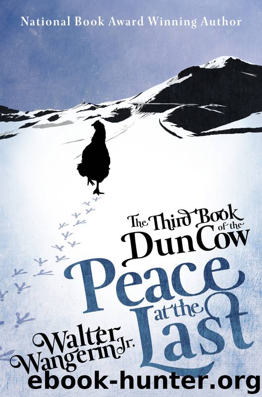 The Third Book of the Dun Cow: Peace at the Last by Walter Wangerin Jr