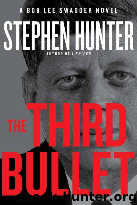 The Third Bullet: A Bob Lee Swagger Novel by Stephen Hunter
