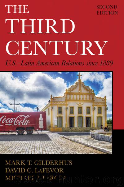 The Third Century by Mark T. Gilderhus David C. LaFevor Michael J. LaRosa & David C. LaFevor & Michael J. LaRosa