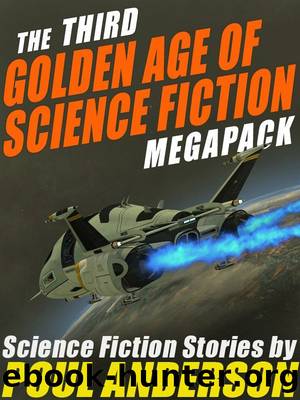 The Third Golden Age of Science Fiction MEGAPACK â¢: Poul Anderson by Poul Anderson