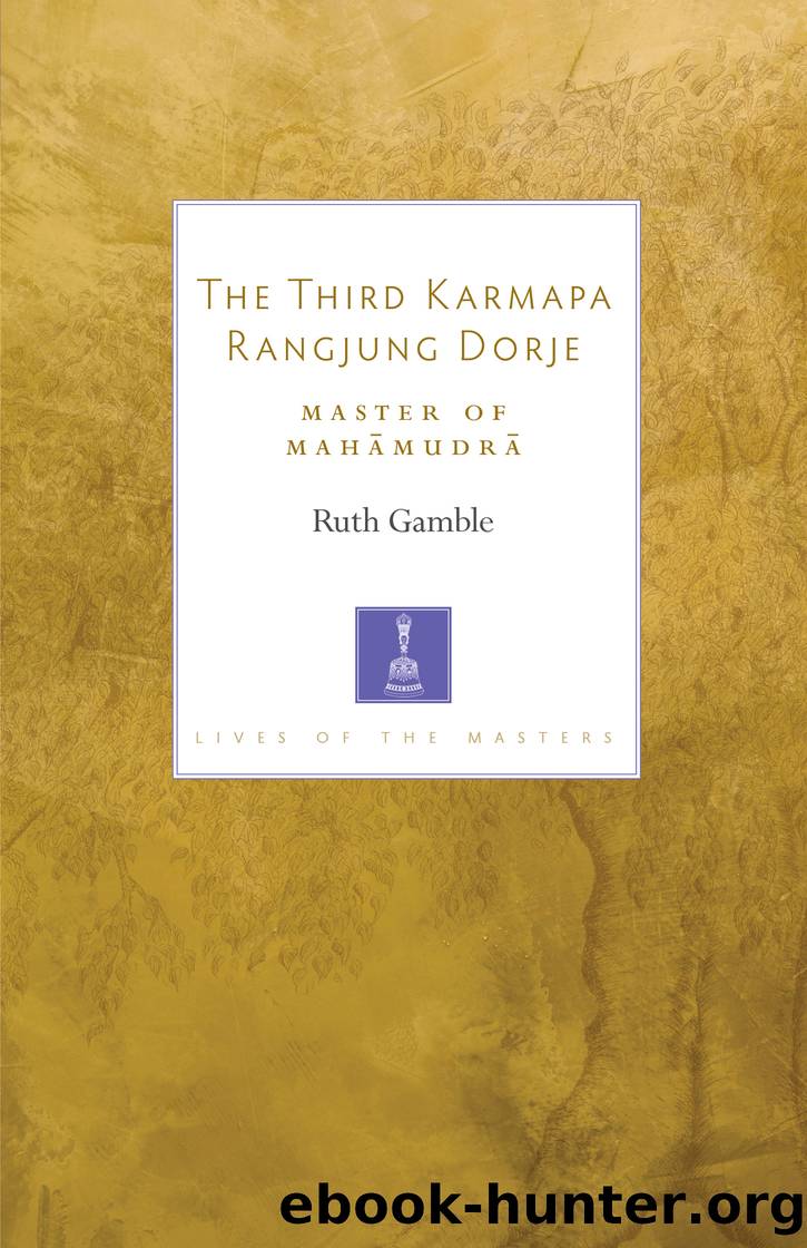 The Third Karmapa Rangjung Dorje by Ruth Gamble