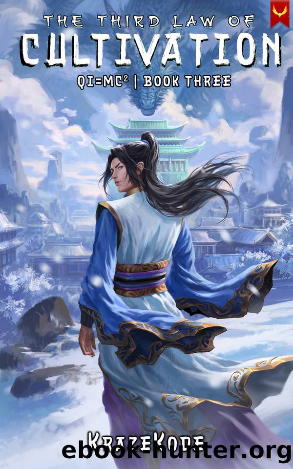 The Third Law of Cultivation: A Xianxia Progression Fantasy (Qi=MC^2 Book 3) by KrazeKode