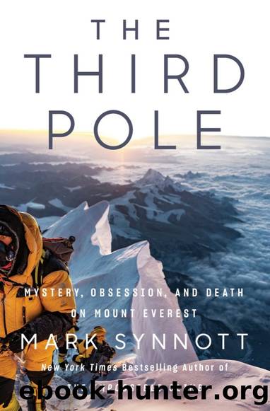 The Third Pole: Mystery, Obsession, and Death on Mount Everest by Mark Synnott